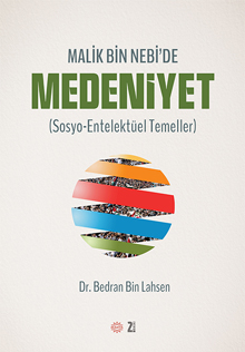 Malik Bin Nebi'de Medeniyet Malik Bin Nebi'de Medeniyet
